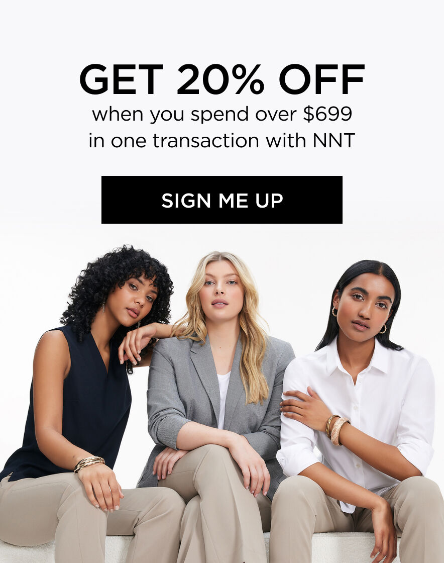 Get 20% off when you spend over $699 in one transaction with NNT